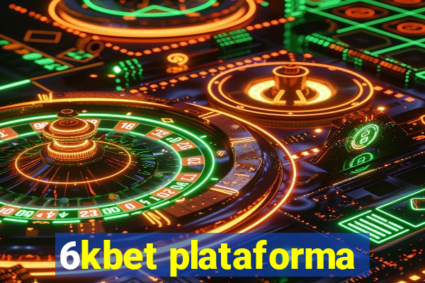 6kbet plataforma